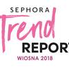 SEPHORA TREND REPORT wiosna-lato 2018 1