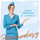 "Stewardesy. Cała prawda o lataniu" 1